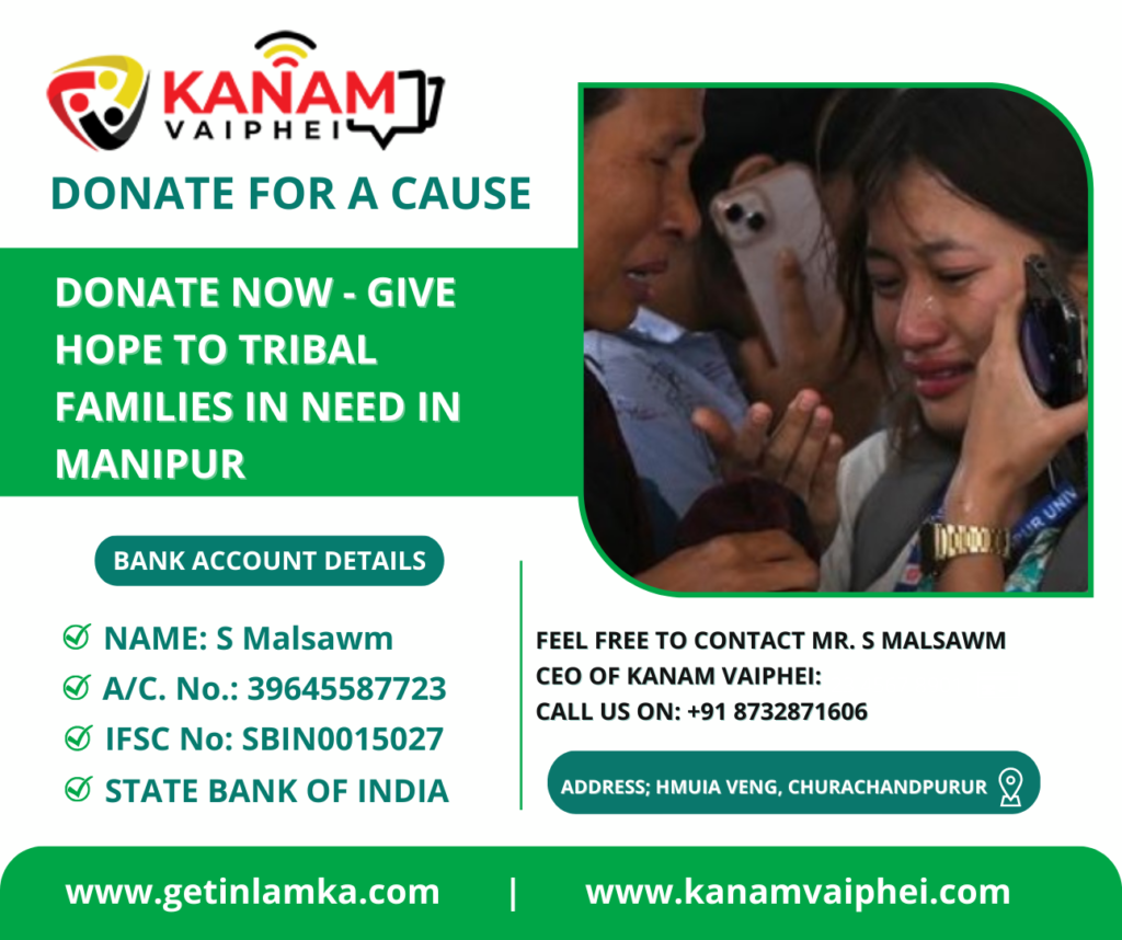 Donate Now - Give hope to Tribal Families in Need in Manipur, kuki, chin-kuki, mizo